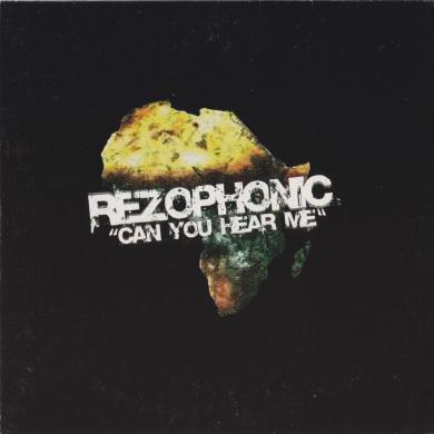 Rezophonic - Artist, Co-Producer, Mixer, Engineer, Guitarist, Synth - Can You Hear Me? 