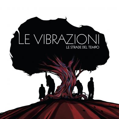 Le Vibrazioni - Producer, Mixer, Engineer, Guitarist, Synth - Le Strade Del Tempo 