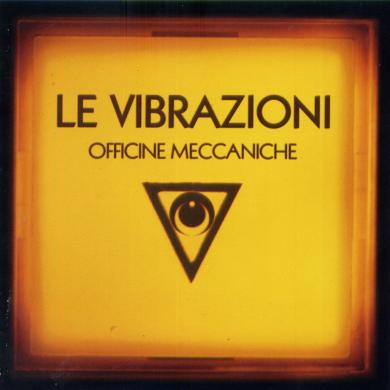 Le Vibrazioni - Producer, Mixer, Engineer, Synth - Officine Meccaniche 