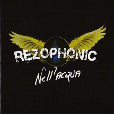 Rezophonic - Guitarist - Nelll'Acqua 
