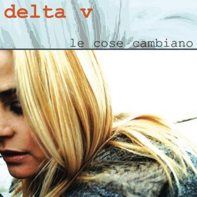 Delta V - Guitarist - Le Cose Cambiano 
