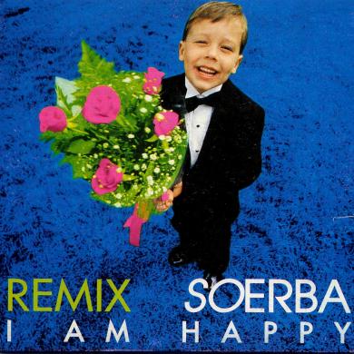 So Erba - Mixer, Co-Producer, Remixer, Programmer, Synth - I Am Happy - Clockwork Remix