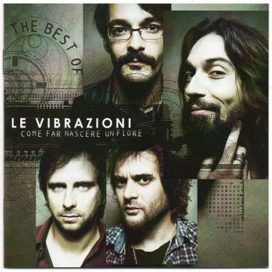 Le Vibrazioni - Producer, Mixer, Engineer, Guitarist, Synth - The Best Of Le Vibrazioni  