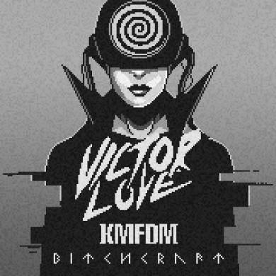 Victor Love - Mixer - Bitchcraft (feat. KMFDM) 
