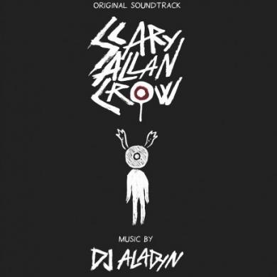 Dj Aladyn - Co-Producer, Mixer, Guitarist - Scary Allan Crow - Original Soundtrack 